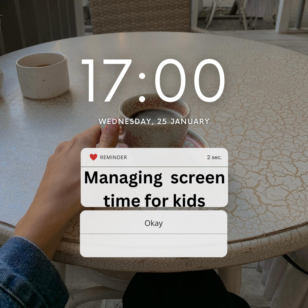 managing screen time for kids